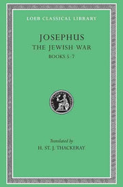 Jewish War Volume Iii Books 5 7 T By Josephus,