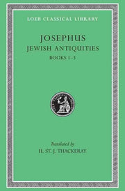 Jewish Antiquities Volume I By Josephus,