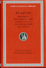 Amphitryon The Comedy Of Asses The Pot O By Plautus,