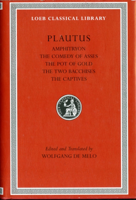 Amphitryon The Comedy Of Asses The Pot O By Plautus,