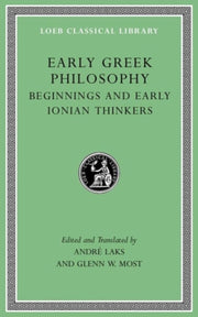 Early Greek Philosophy Volume I