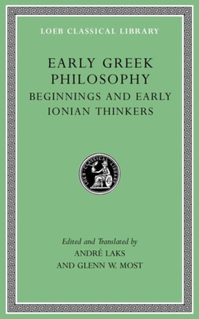 Early Greek Philosophy Volume I