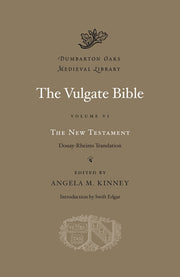 The Vulgate Bible Volume Vi The New T By Kinney, Angela M.