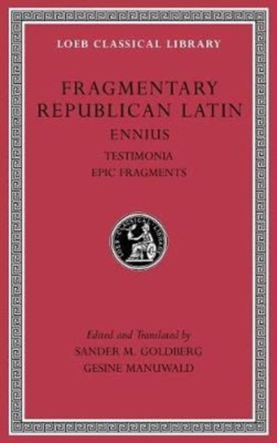 Fragmentary Republican Latin Volume I By Ennius,