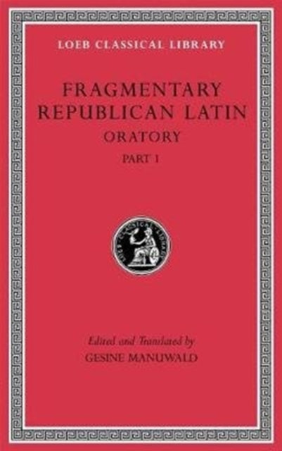 Fragmentary Republican Latin Volume Iii
