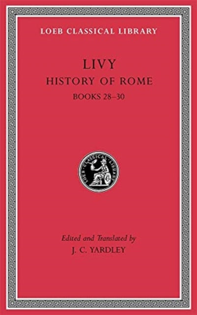 History Of Rome Volume Viii Books 28-30