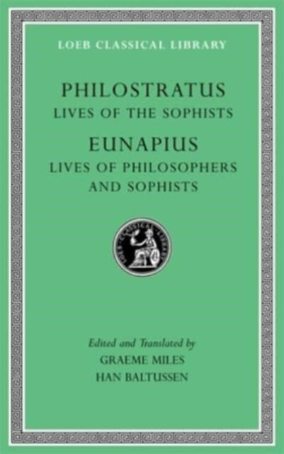 Lives Of The Sophists Lives Of Philosoph By Philostratus