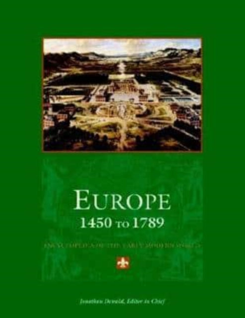 Europe 1450-1789 Encyclopedia 6 Vol Set