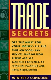 Trade Secrets: Get The Most For Your Mon
