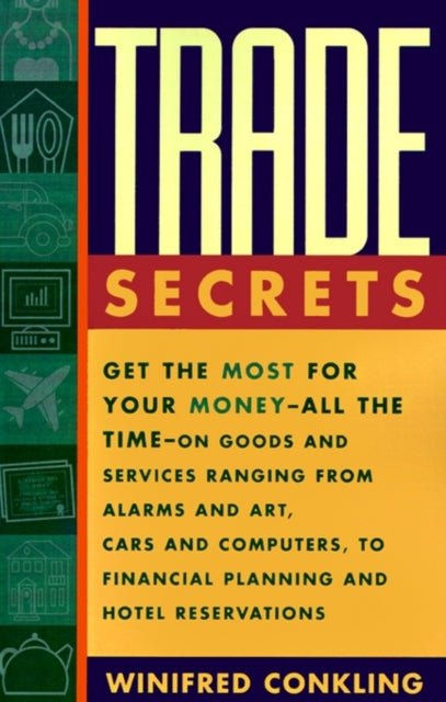 Trade Secrets: Get The Most For Your Mon