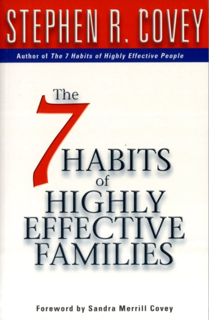 7 Habits Highly Effective Families By Covey, Stephen R