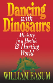 Dancing With Dinosaurs: Ministry In A Ho
