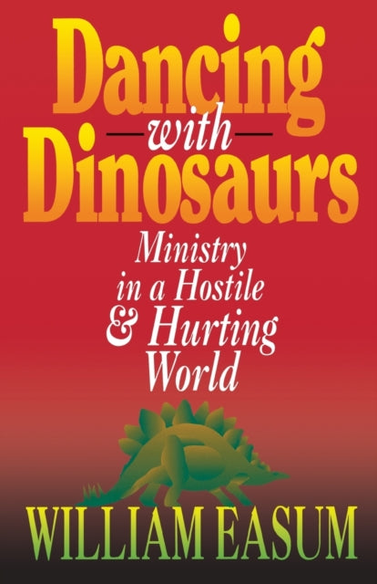Dancing With Dinosaurs: Ministry In A Ho