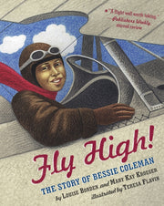 Fly High:the Story Of Bessie Coleman By Borden, Louise