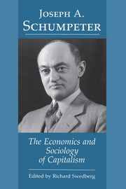 Joseph A. Schumpeter The Economics And By Schumpeter, Joseph A