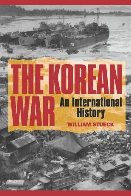 The Korean War An International History By Stueck, William