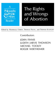 Rights And Wrongs Of Abortion A Philoso By M Cohen