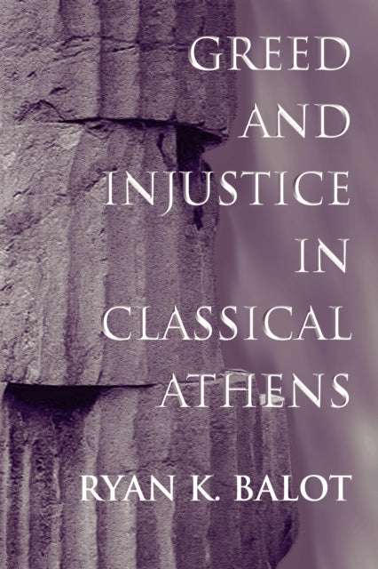 Greed And Injustice In Classical Athens