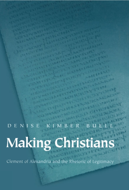 Making Christians Clement Of Alexandria