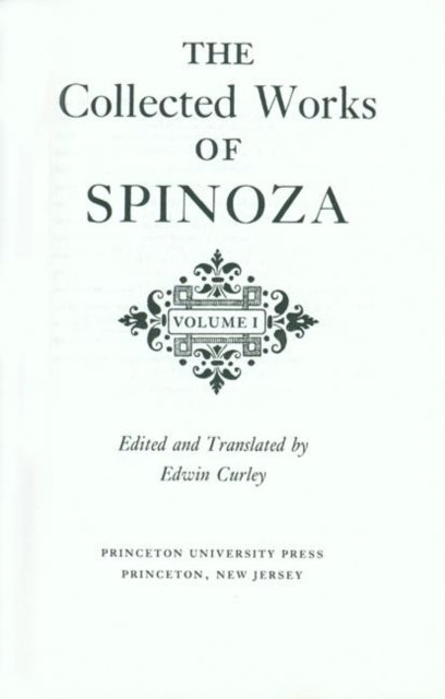 The Collected Works Of Spinoza V 1 By Spinoza, Benedictus