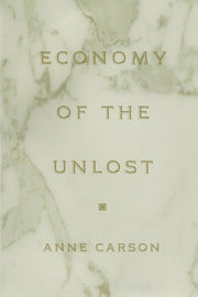 Economy Of The Unlost Reading Simonide By Economy Of The Unlost 8211 Reading S