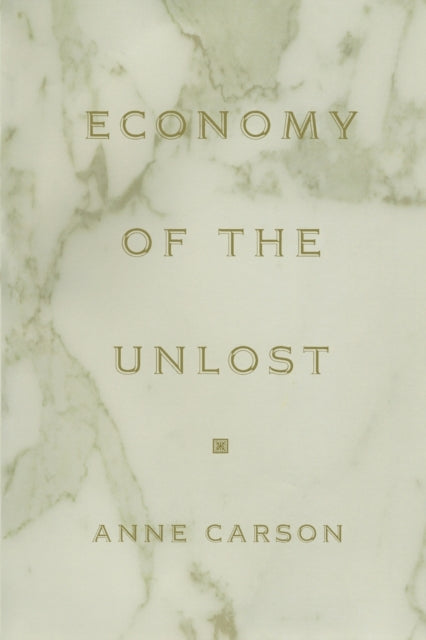 Economy Of The Unlost Reading Simonide By Economy Of The Unlost 8211 Reading S