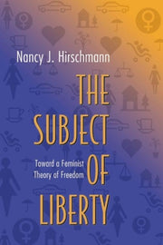 The Subject Of Liberty Toward A Feminis