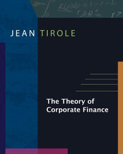 Theory Of Corporate Finance By Tirole, Jean