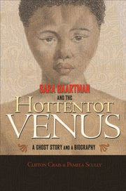 Sara Baartman And The Hottentot Venus A