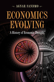 Economics Evolving A History Of Economi By Sandmo, Agnar
