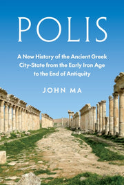 Polis A New History Of The Ancient Gree By Ma, John