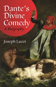 Dantes Divine Comedy A Biography