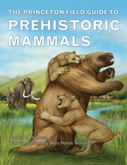 Princeton Field Guide To Prehistoric Mam