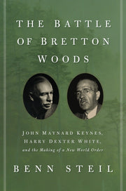 Battle Of Bretton Woods By Steil, Benn