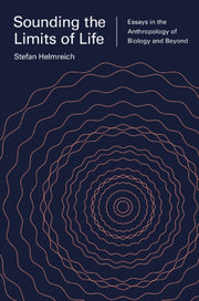 Sounding The Limits Of Life By Helmreich, Stefan