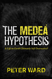 Medea Hypothesis The