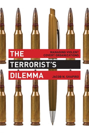The Terrorist S Dilemma Managing Violen