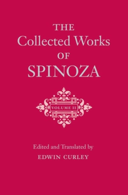 Collected Works Of Spinoza The