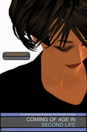 Coming Of Age In Second Life By Boellstorff, Tom