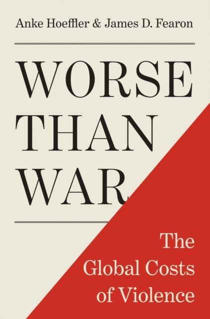 Worse Than War The Global Costs Of Viol