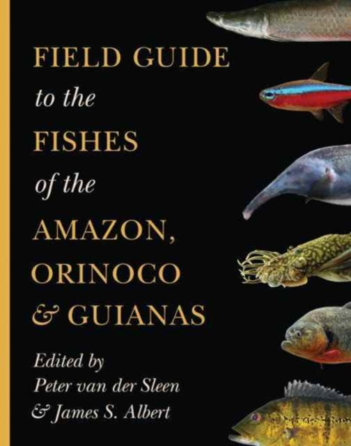 Field Guide To The Fishes Of The Amazon