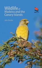 Wildlife Of Madeira & The Canary Islands By Bowler, John