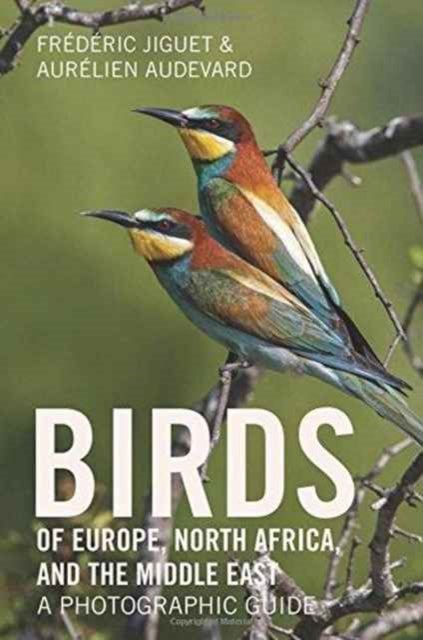 Birds Of Europe North Africa & The Middl By Jiguet, Fr D Ric