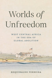 Worlds Of Unfreedom