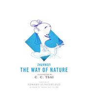 Way Of Nature The By Zhuangzi