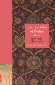 The Translator Of Desires Poems By Sells, Michael