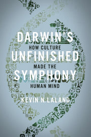 Darwin S Unfinished Symphony How Cultur By Laland, Kevin N.