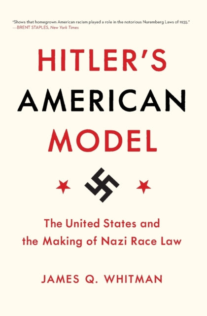 Hitlers American Model The United State