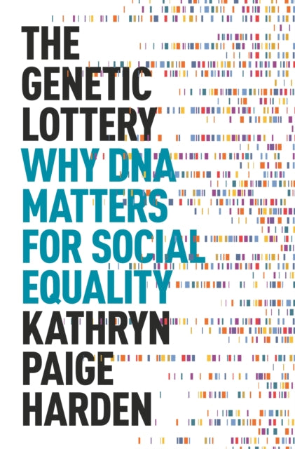 Genetic Lottery : Why Dna Matters For So