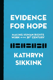Evidence For Hope: Making Human Rights W By Sikkink, Kathryn
